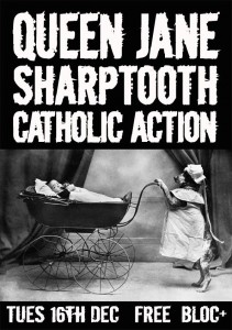 queen jane, shrptooth catholic action