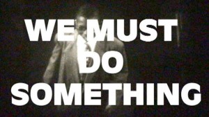 we must do something