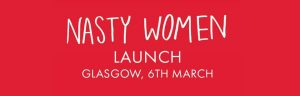 nasty women launch glasgow 6 march waterstones argyle st