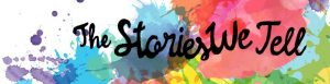 the stories we tell
