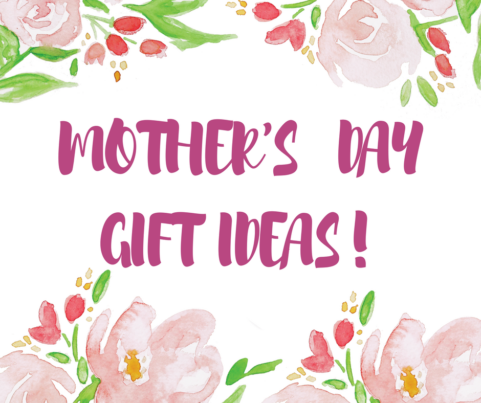 mothers day gift idas