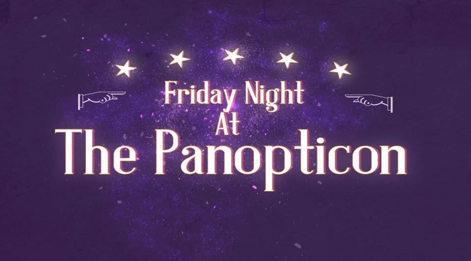 friday night at the panopticon