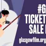 Tickets on Sale Glasgow Film Festival 2019