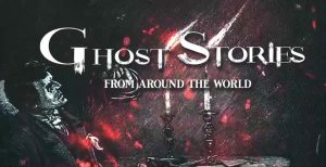 ghost stories from around the world