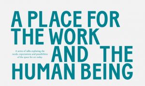 place for the work and the human being