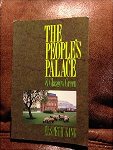 peoples palace and glagow green elspeth king