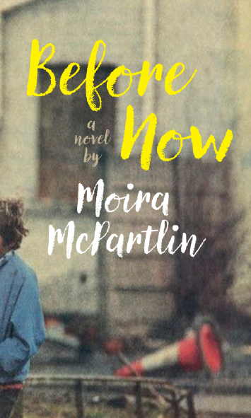 Before Now - Memoir of a Toerag by Moira McPartlin ...