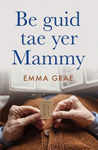 be guid to yer mammy