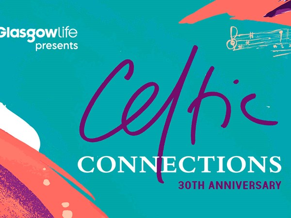 celtic connections 30 anniversary kelvingrove