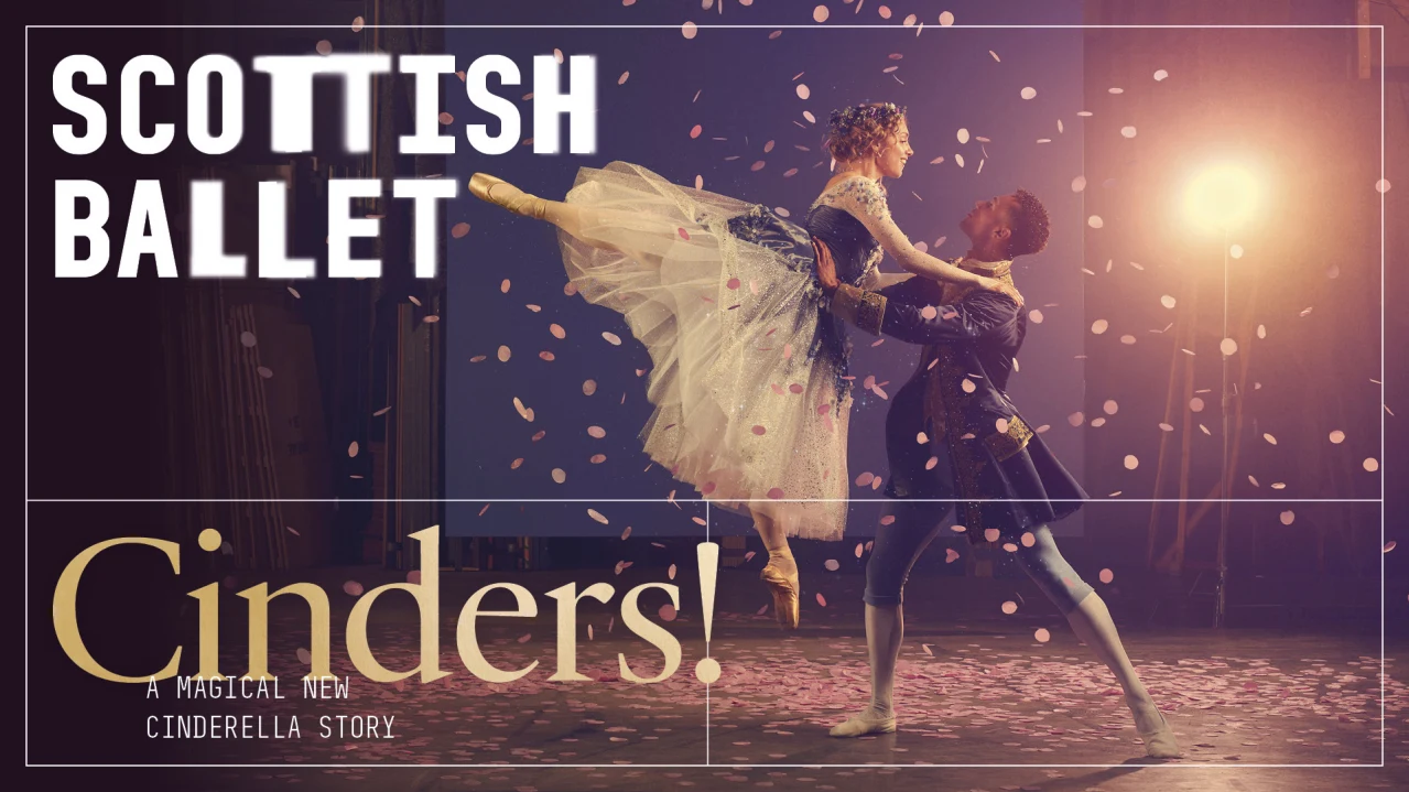 Scottish Ballet Cinders! Glasgow West End