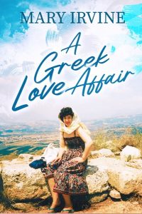 A Greek Love Affair by Mary Irvine