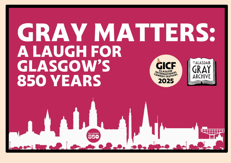 gray matters a laugh for Glasgow's 850 years