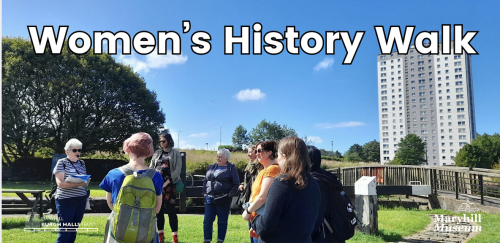 womens history walk maryhill doors ope days