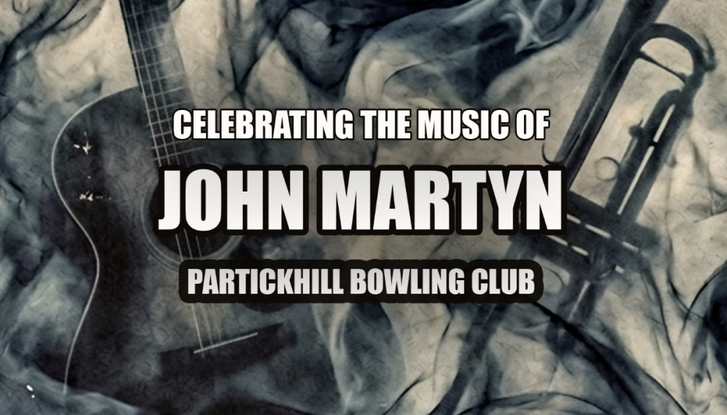 celebrating the music of john martyn