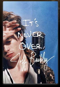 It's never over, Jeff Buckley