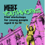 WestFest YouthWorks Free workshops age 6 - 12
