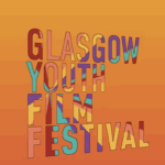 Glasgow Youth Film Festival 2026