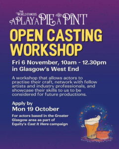 Open Casting Workshop A Play A Pie and A Pint